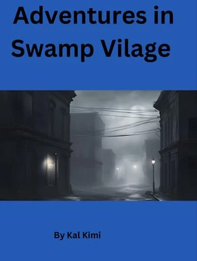 Adventures in Swamp Village