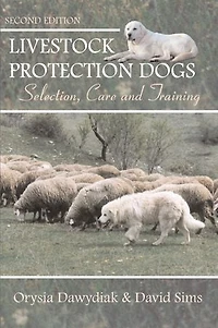 Livestock Protection Dogs: Selection, Care and Training