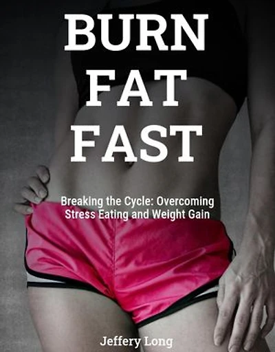 Burn Fat Fast By Stoping Stress Eating