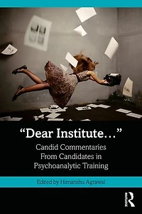 "Dear Institute...": Candid commentaries from candidates psychoanalytic training