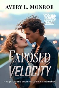 Exposed Velocity: A High-Octane Enemies-to-Lovers Romance