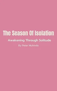 The Season of Isolation- Awakening Through Solitude