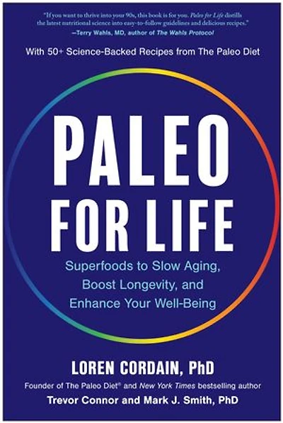 Paleo for Life: Superfoods to Slow Aging, Boost Longevity, and Enhance Your Well-Being
