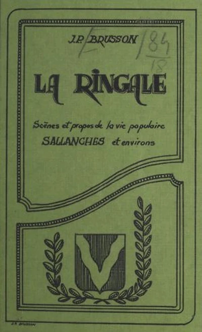 La ringale: Scènes et propos de la vie populaire Sallanches et environs