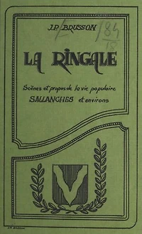 La ringale: Scènes et propos de la vie populaire Sallanches et environs