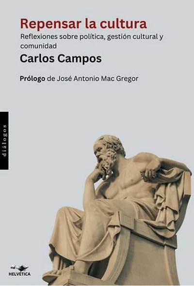 Repensar la cultura: Reflexiones sobre política, gestión cultural y comunidad