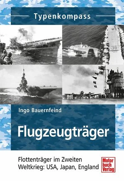 Flugzeugträger: Flottenträger im Zweiten Weltkrieg: USA, Japan, England