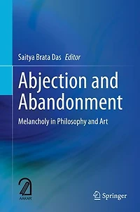 Abjection and Abandonment: Melancholy Philosophy Art