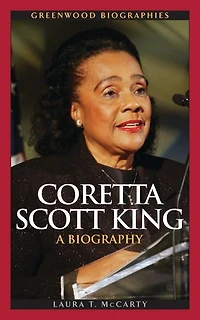 Coretta Scott King: A Biography