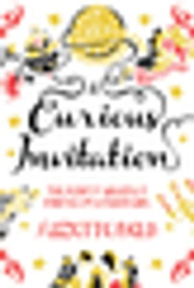 A Curious Invitation: The Forty Greatest Parties in Literature