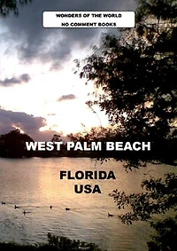 West Palm Beach FLORIDA: WONDERS OF THE WORLD NO COMMENT BOOKS