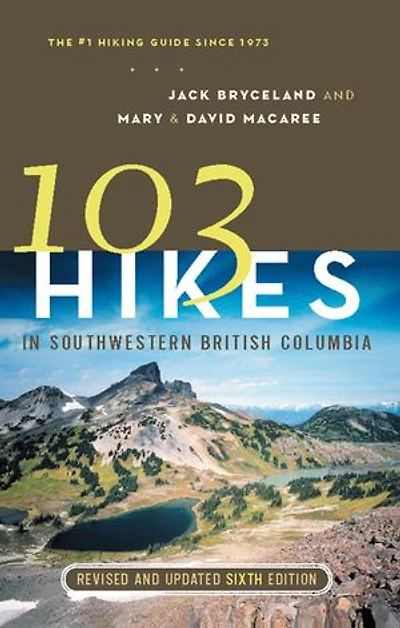 105 Hikes and Around Southwestern British Columbia