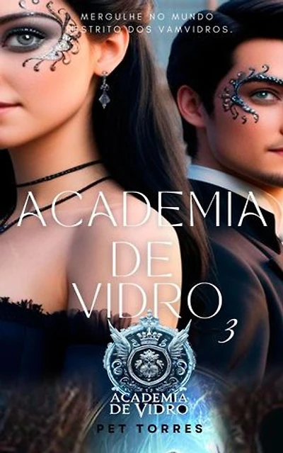 Academia de Vidro 3: Academia de Vidro, #3