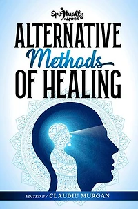 Alternative Methods of Healing