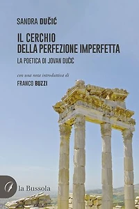Il cerchio della perfezione imperfetta: La poetica di Jovan Dučić