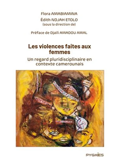 Les violences faites aux femmes: Un regard pluridisciplinaire en contexte camerounais