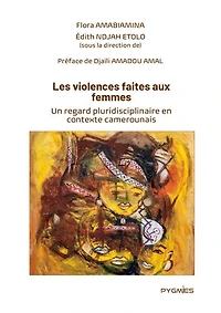 Les violences faites aux femmes: Un regard pluridisciplinaire en contexte camerounais