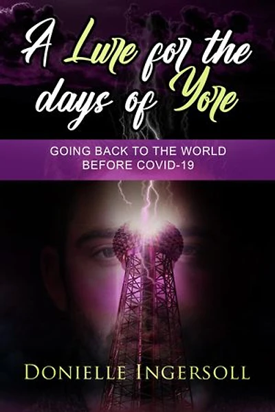 A Lure for the Days of Yore: Going back to the world before COVID-19