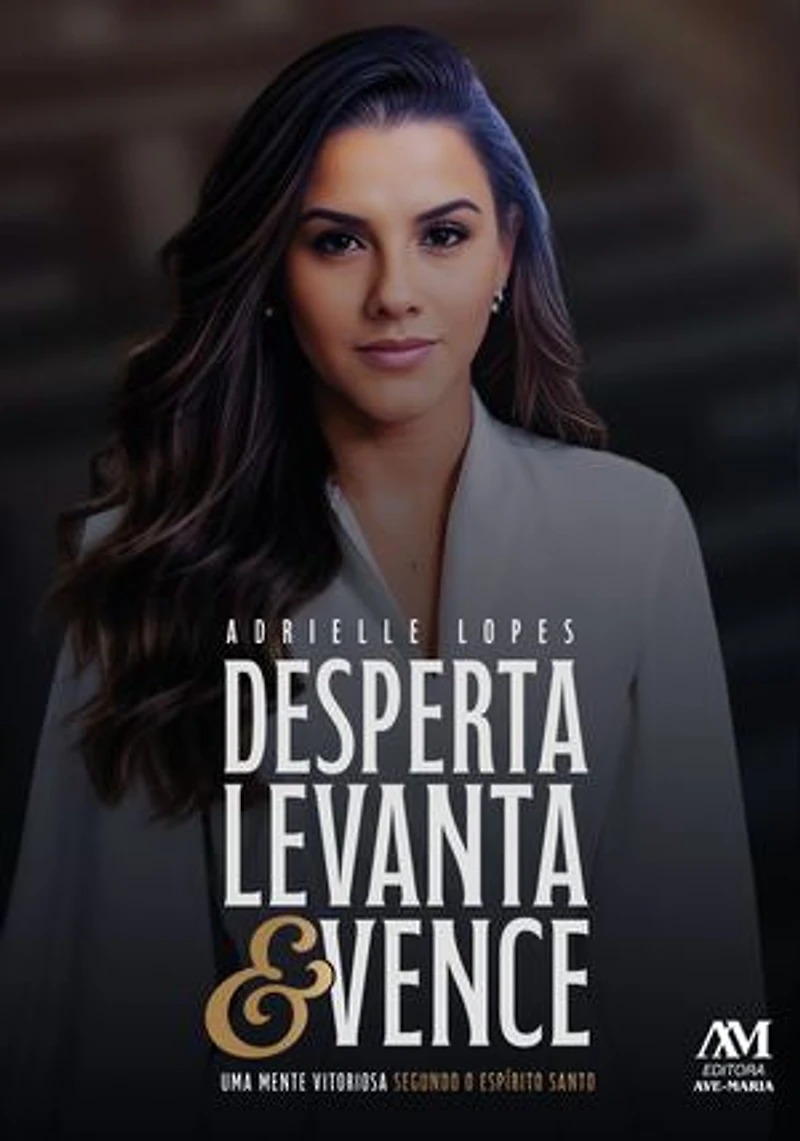 Desperta, levanta e vence: Uma mente vitoriosa segundo o Espírito Santo