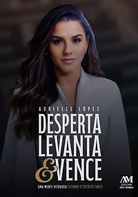 Desperta, levanta e vence: Uma mente vitoriosa segundo o Espírito Santo