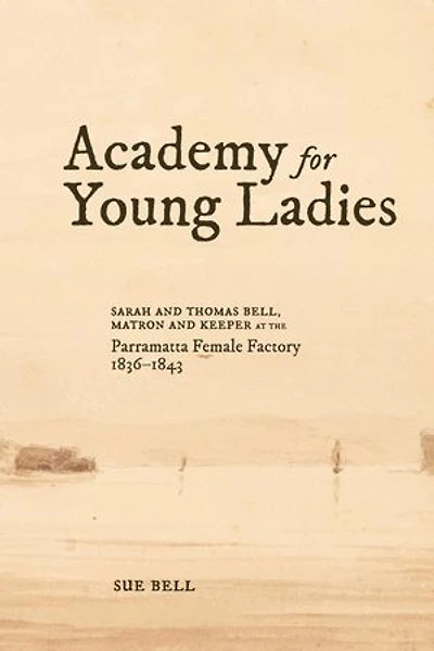 Academy for Young Ladies: Sarah and Thomas Bell