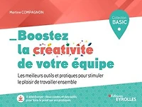 Boostez la créativité de votre équipe: les meilleurs outils et pratiques pour stimuler le plaisir travailler ensemble