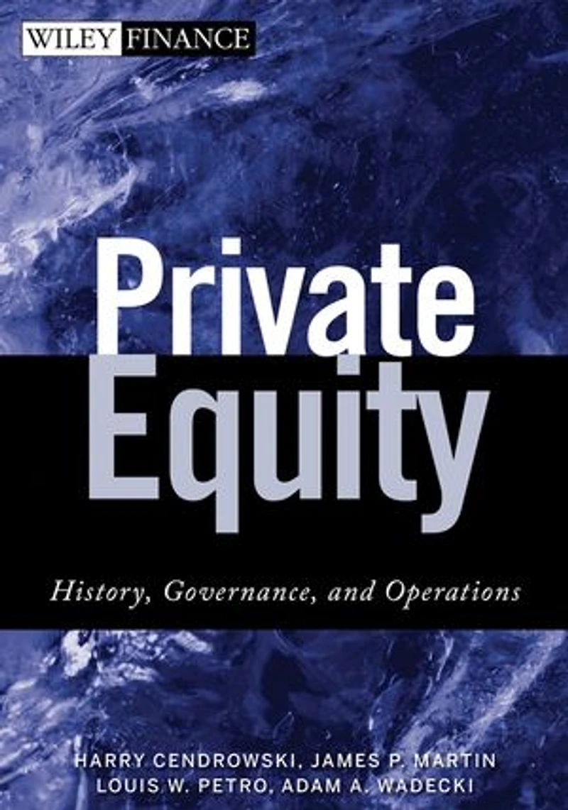 Private Equity: History, Governance, and Operations