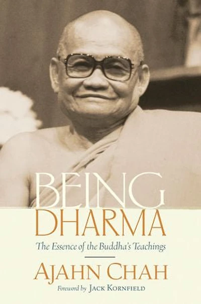 Being Dharma: The Essence Of Buddha's Teachings