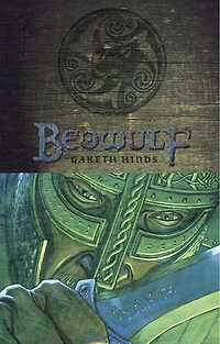 Beowulf: A Graphic Novel; Illustrated by Gareth Hinds