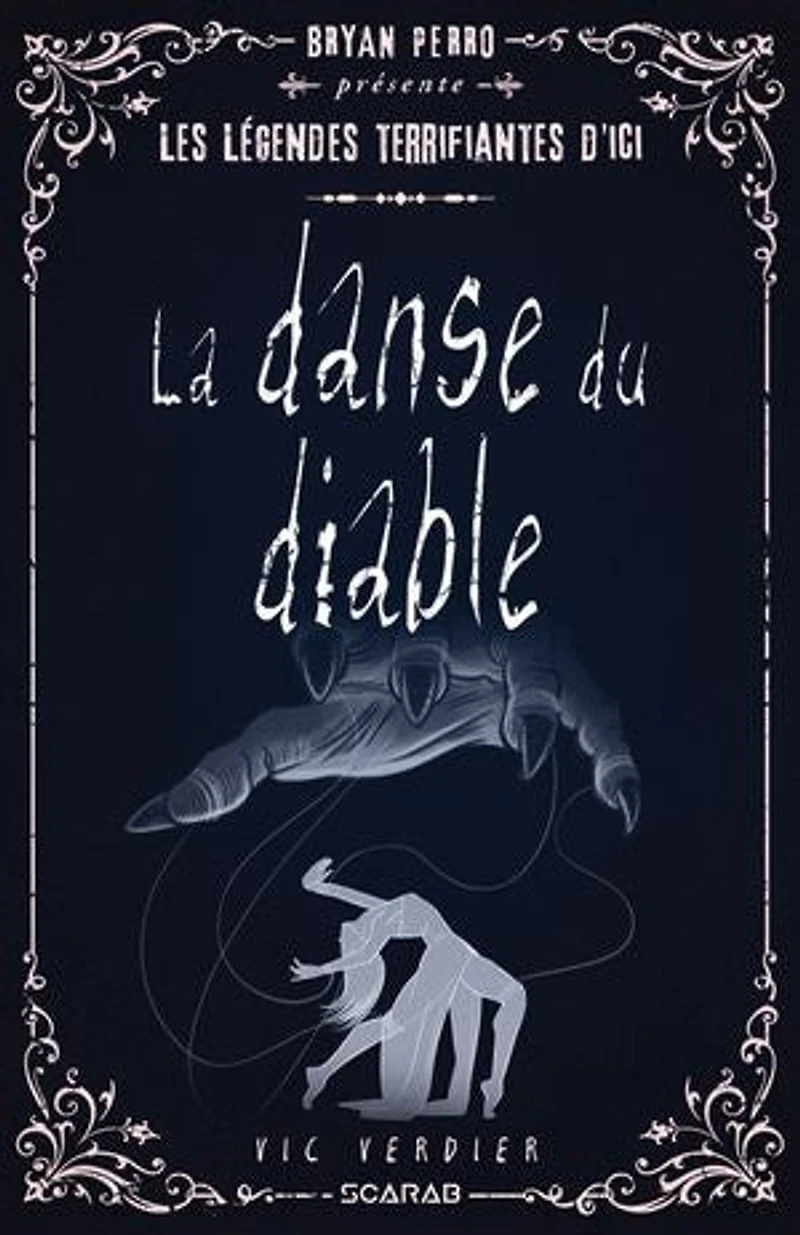 BRYAN PERRO PRÉSENTE LES LÉGENDES TERRIFIANTES D'ICI LA DANSE DU DIABLE