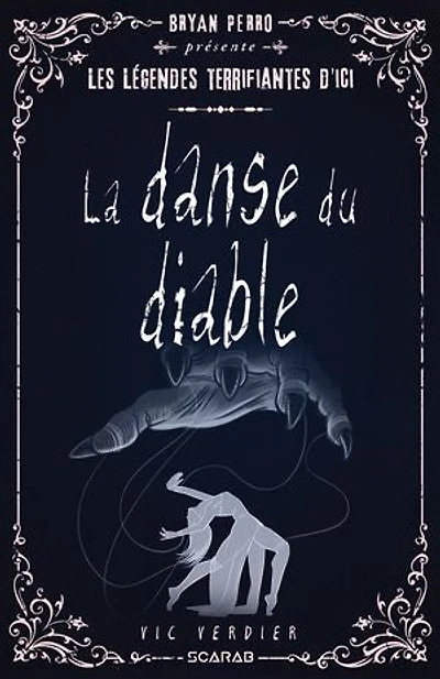 BRYAN PERRO PRÉSENTE LES LÉGENDES TERRIFIANTES D'ICI LA DANSE DU DIABLE