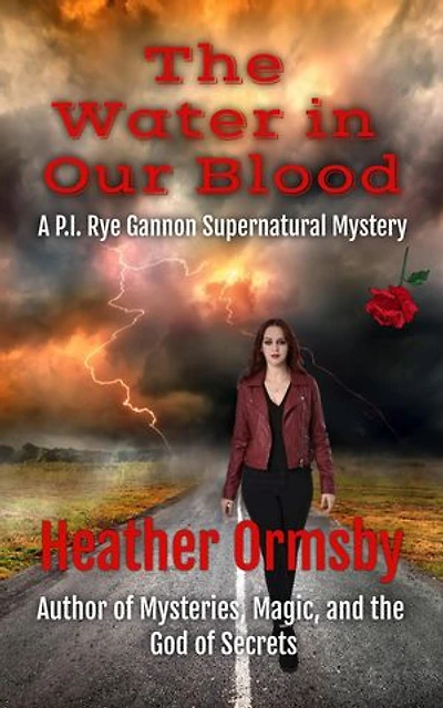 The Water in Our Blood: A P.I. Rye Gannon Supernatural Mystery: P.I. Rye Gannon Supernatural Mysteries, #1