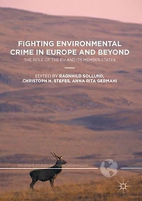 Fighting Environmental Crime Europe and Beyond: the Role of EU Its Member States