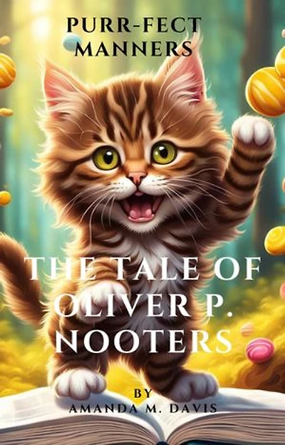 Purr-Fect Manner's The Tale of Oliver P. Nooters: Oliver P. Nooters, #2