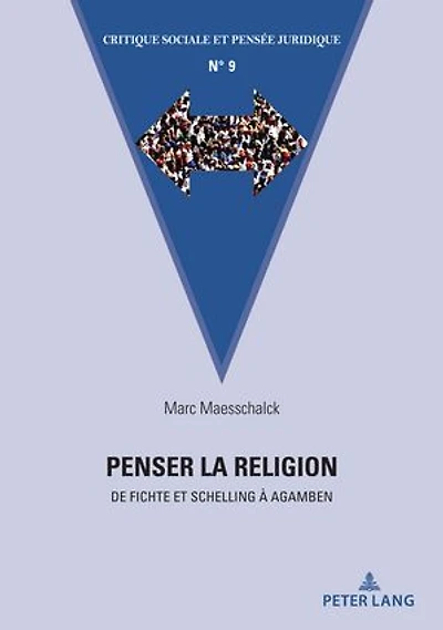 Penser la religion: De Fichte et Schelling à Agamben