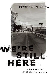 We're Still Here: Pain And Politics The Heart Of America