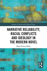 Narrative Reliability, Racial Conflicts And Ideology The Modern Novel