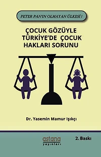 Çocuk Gözüyle Türkiye'de Çocuk Hakları Sorunu