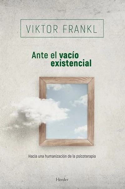 Ante el vacío existencial: Hacia una humanización de la psicoterapia