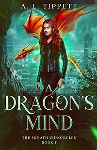A Dragon's Mind: The MINATH Chronicles, #1