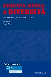 Europa media e diversità.: Idee e proposte per lo scenario italiano