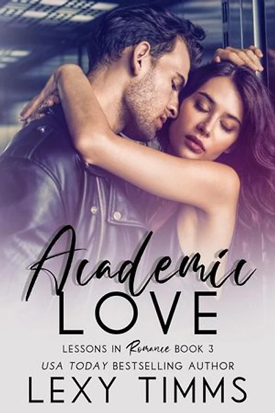 Academic Love: Lessons in Romance Series, #3