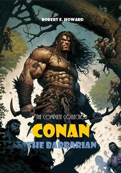 Conan The Barbarian: The Complete Collection (Bauer Classics)
