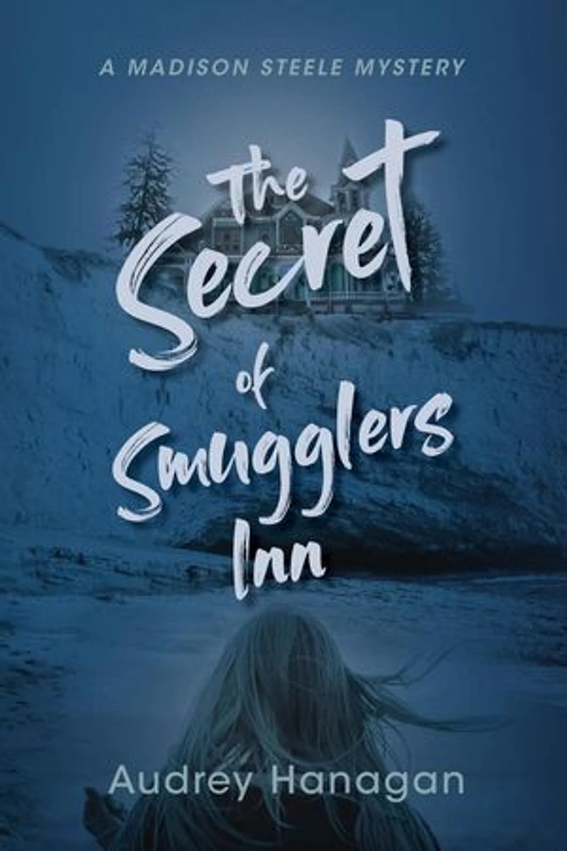 The Secret of Smuggler's Inn: Madison Steele Mystery