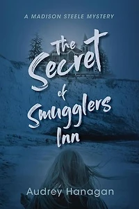 The Secret of Smuggler's Inn: Madison Steele Mystery
