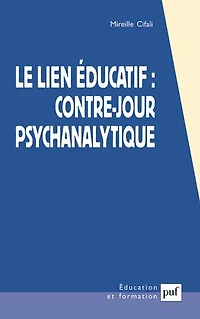 Le lien éducatif : contre-jour psychanalytique