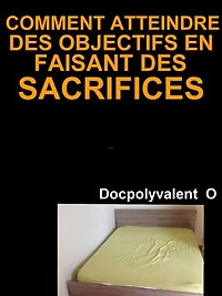 Comment Atteindre Des Objectifs En Faisant Des Sacrifices