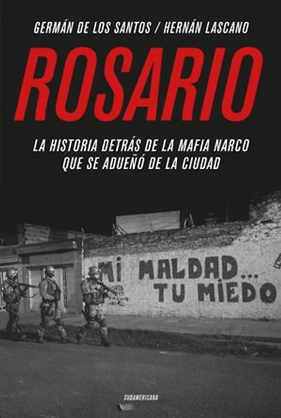 Rosario: La historia detrás de la mafia narco que se adueñó de la ciudad