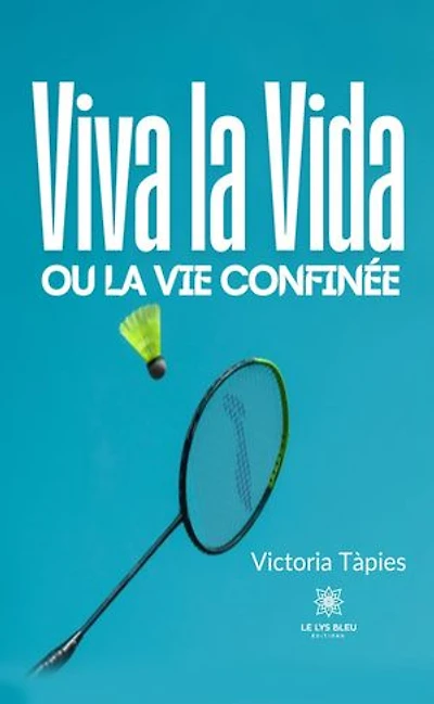 Viva la Vida ou vie confinée