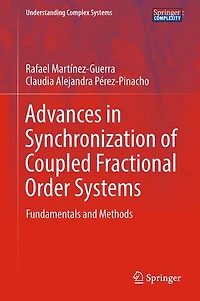 Advances Synchronization of Coupled Fractional Order Systems: Fundamentals and Methods